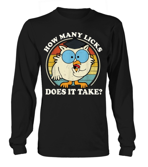 Funny Owl How Many Licks Does It Take Retro Vintag Long sleeved Unisex