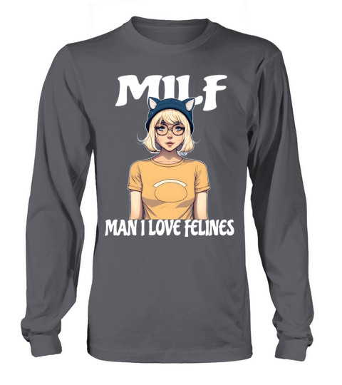 MILF Man I love Felines Funny Cat Cute Anime Girl Long sleeved Unisex