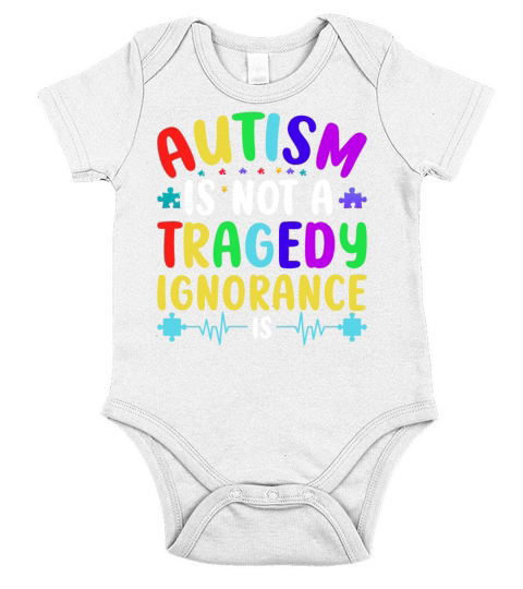 Autism Awareness Autism Is Not a Tragedy Ignorance Short Sleeve Baby One-Piece
