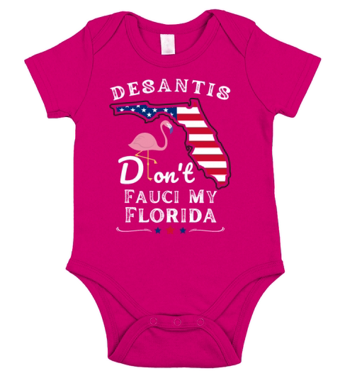 Desantis Dont Fauci My Florida Short Sleeve Baby One-Piece
