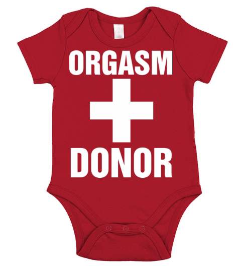 Funny Orgasm Donor Sex Adult Humor Valentines Quot Short Sleeve Baby One-Piece