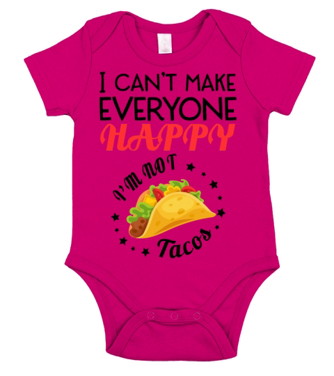 I Cant Make Everyone Happy Im Not A Taco Short Sleeve Baby One-Piece