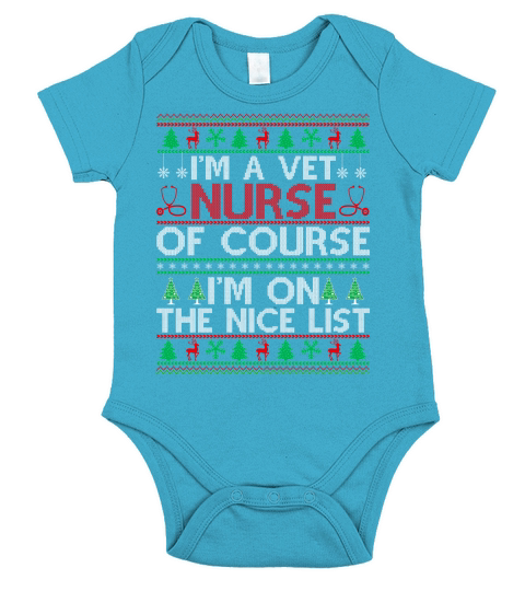 Im a Vet Nurse of course im on the nice list ugly christmas sweater Short Sleeve Baby One-Piece