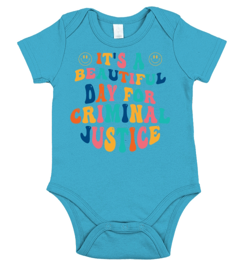 Its a beautiful Day for Criminal Justice Short Sleeve Baby One-Piece