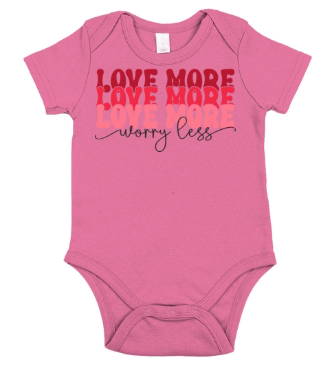 love more worry less Short Sleeve Baby One-Piece