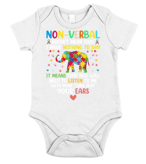 Non-verbal Doesnt Mean I Have Nothing To Say Auti Short Sleeve Baby One-Piece