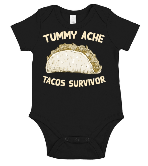 Tummy Ache Tacos Survivor Funny Favorite Food Short Sleeve Baby One-Piece