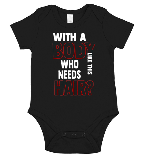 With A Body Like This Who Needs Hair Short Sleeve Baby One-Piece