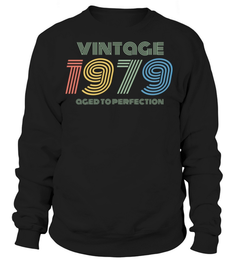 1979 Birthday Vintage Aged Perfection Funny Retro Sweatshirt Unisex