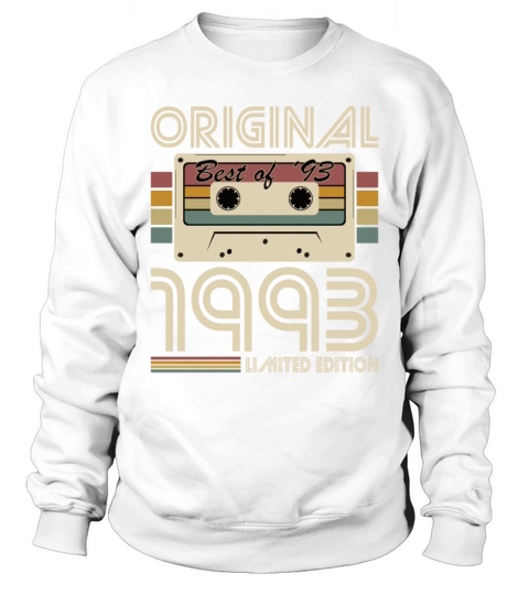 30th birthday vintage 1993 original best of 1993 Sweatshirt Unisex