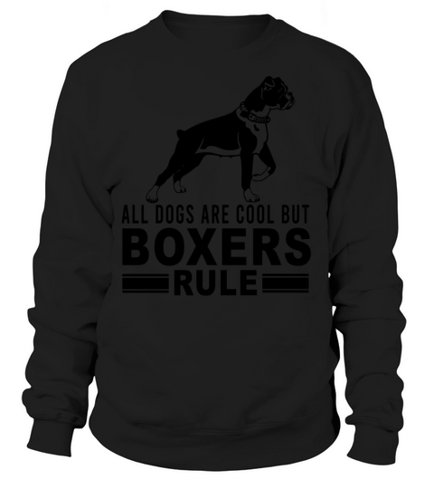All dogs are cool but boxers rule Sweatshirt Unisex