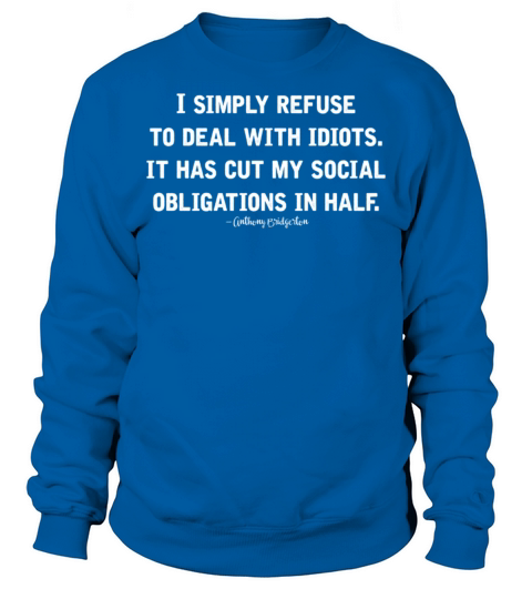 Anthony Bridgerton Quote Sweatshirt Unisex