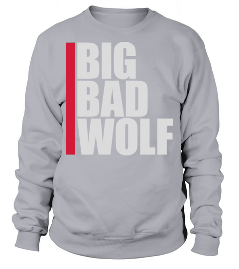big bad wolf quote Sweatshirt Unisex