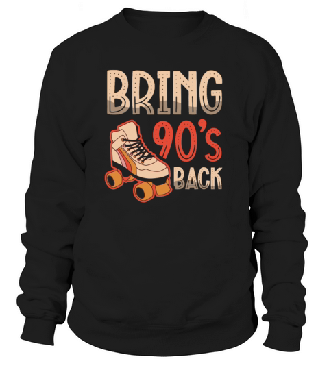 Bring 90s Back Nineties Decade 1990 Vintage 90s Sweatshirt Unisex