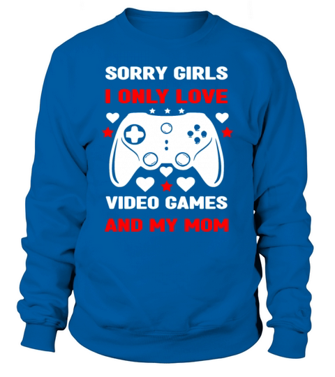 Funny Valentine Day Quote For Gamers Sweatshirt Unisex