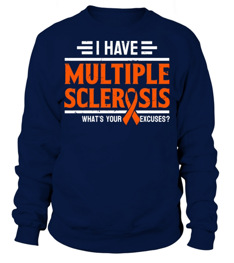 I Have Multiple Sclerosis Awareness Orange Ribbon Sweatshirt Unisex