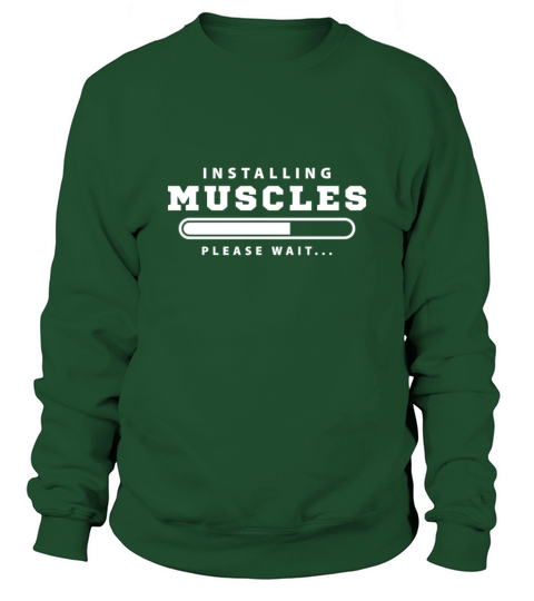 Installing Muscles please wait Sweatshirt Unisex