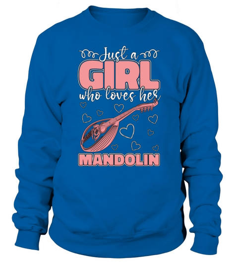 Mandolin Just Girl Who Loves Musical Instrument Sweatshirt Unisex