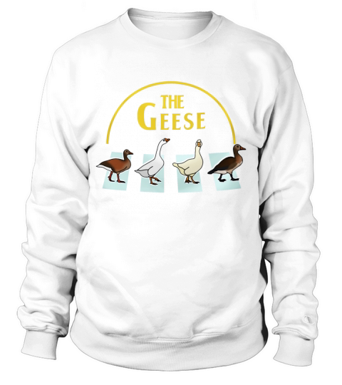 The Geese Parody Goose Sweatshirt Unisex