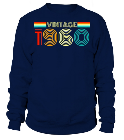 Vintage Retro 1960 - Vintage 1960 Birthday Gift Sweatshirt Unisex