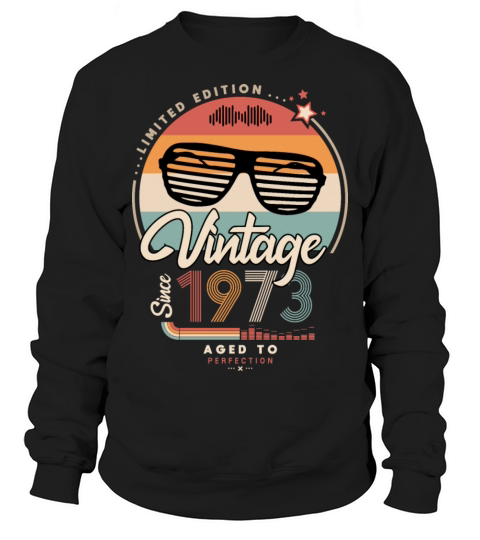 Vintage since 1973 Sweatshirt Unisex