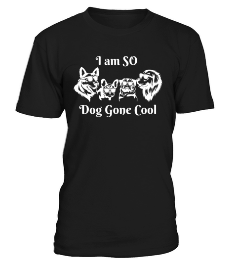 Dog Gone Cool T-Shirt Unisex
