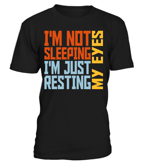 im not sleeping quote T-Shirt Unisex