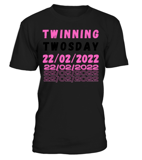 Twinning Twosday Tuesday February 22nd 2022 Funny T-Shirt Unisex