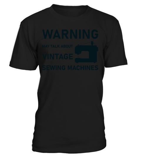 WARNING May Talk About Vintage Sewing Machines T-Shirt Unisex
