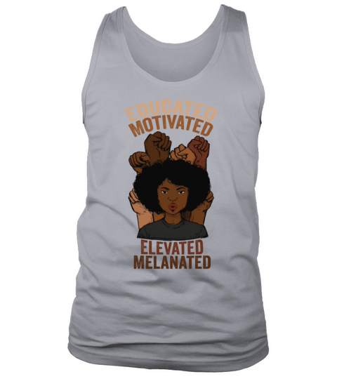 Educated Motivated Elevated Melanated Melanin Tank Top Unisex