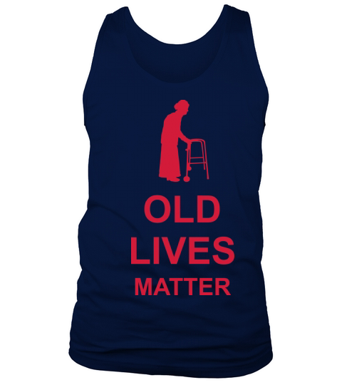 old lives matter quote Tank Top Unisex