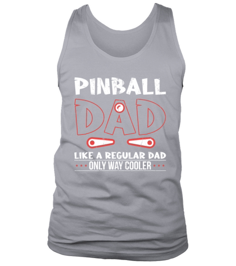 Pinball Dad Like A Regular Dad Only Way Cooler Tank Top Unisex