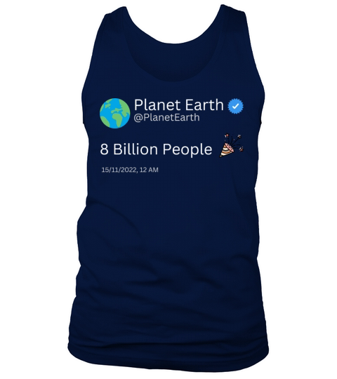 Planet earth 8 Billion People Overgrowth Tank Top Unisex