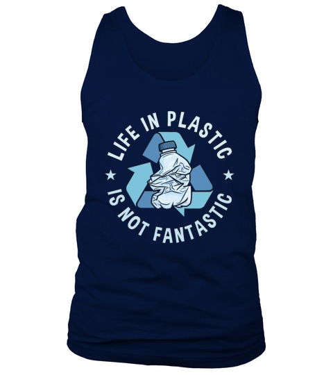 Recycling Life In Plastic Is Recycle Bin Recycler Tank Top Unisex
