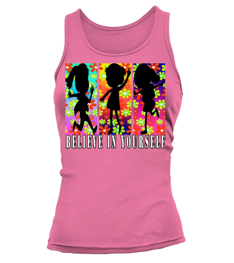 Believe In Yourself With Roses Flowers For Kids Tank top Woman
