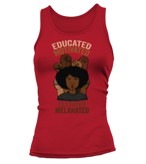 Educated Motivated Elevated Melanated Melanin Tank top Woman