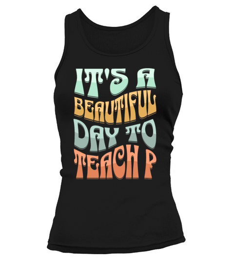 its a beautiful day to teach P Tank top Woman