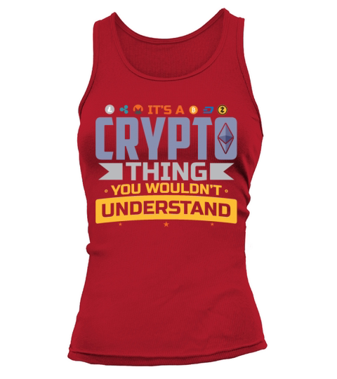 Its A Crypto Thing You Wouldnt Understand Tank top Woman