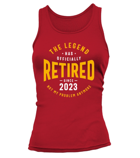 The Legend Has Officially Retired Funny Retirement Tank top Woman