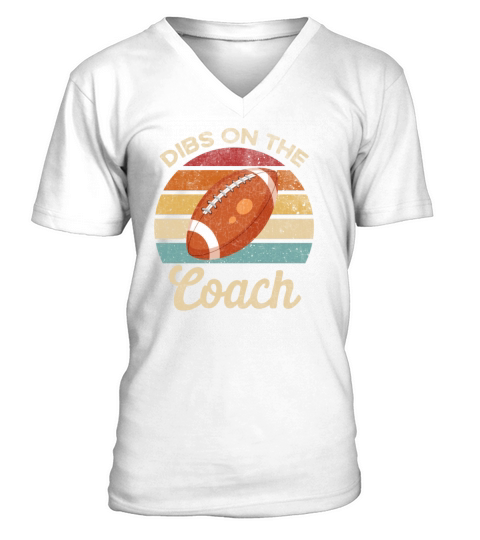 Dibs On The Coach Vintage Football Graphic V-Neck T-shirt
