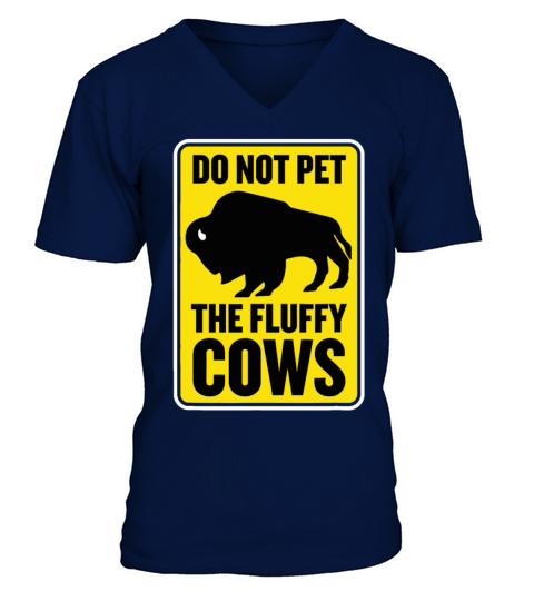 don t pet the fluffy cows V-Neck T-shirt