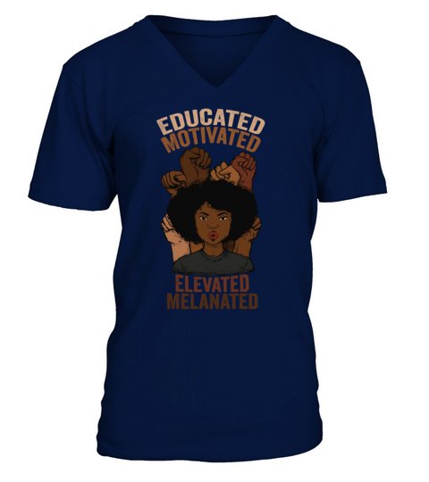 Educated Motivated Elevated Melanated Melanin V-Neck T-shirt