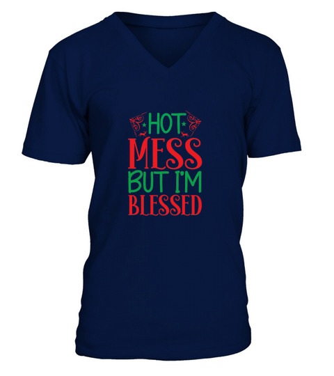 Hot mess but im blessed chirstmas shirt V-Neck T-shirt