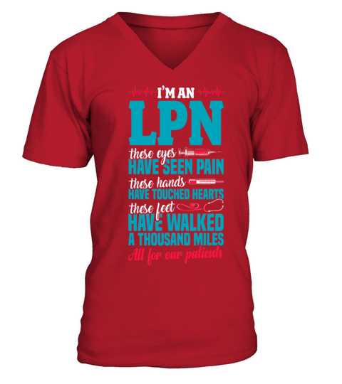 Im An LPN Proud Licensed Practical Nurse V-Neck T-shirt