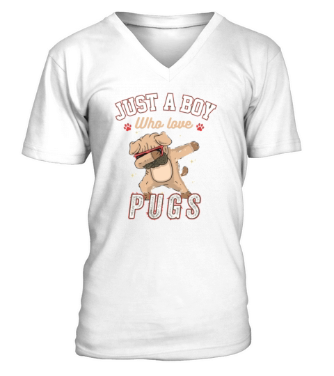 Just a Boy who loves Pugs funny Dabbing Pug lovers V-Neck T-shirt