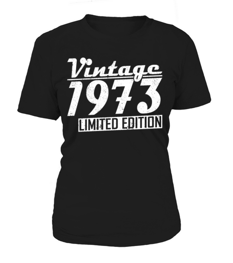 50th birthday vintage 1973 limited edition Women's T-Shirt