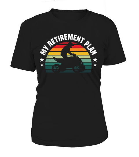 all terrain vehicles retirement plan retro sunset Women's T-Shirt