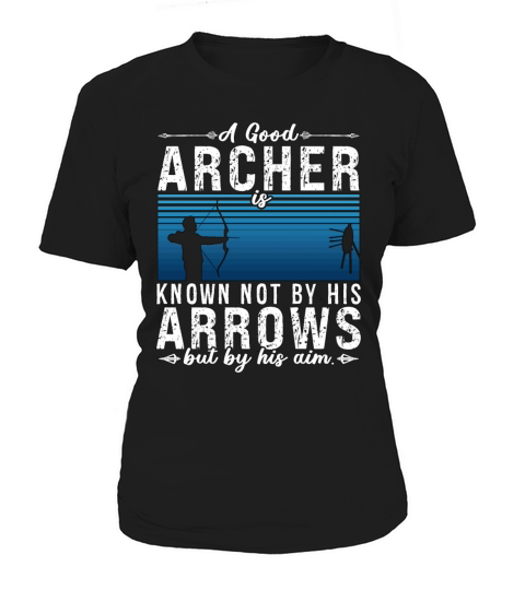 Archery A Good Archer Is Bowhunter Shooting Archer Women's T-Shirt