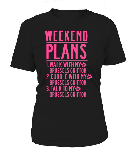 Brussels Griffon Dog Mom Weekend Plans Women's T-Shirt