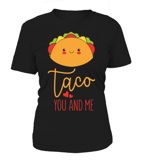 Funny Design for Valentines Day lets taco bout you Women's T-Shirt